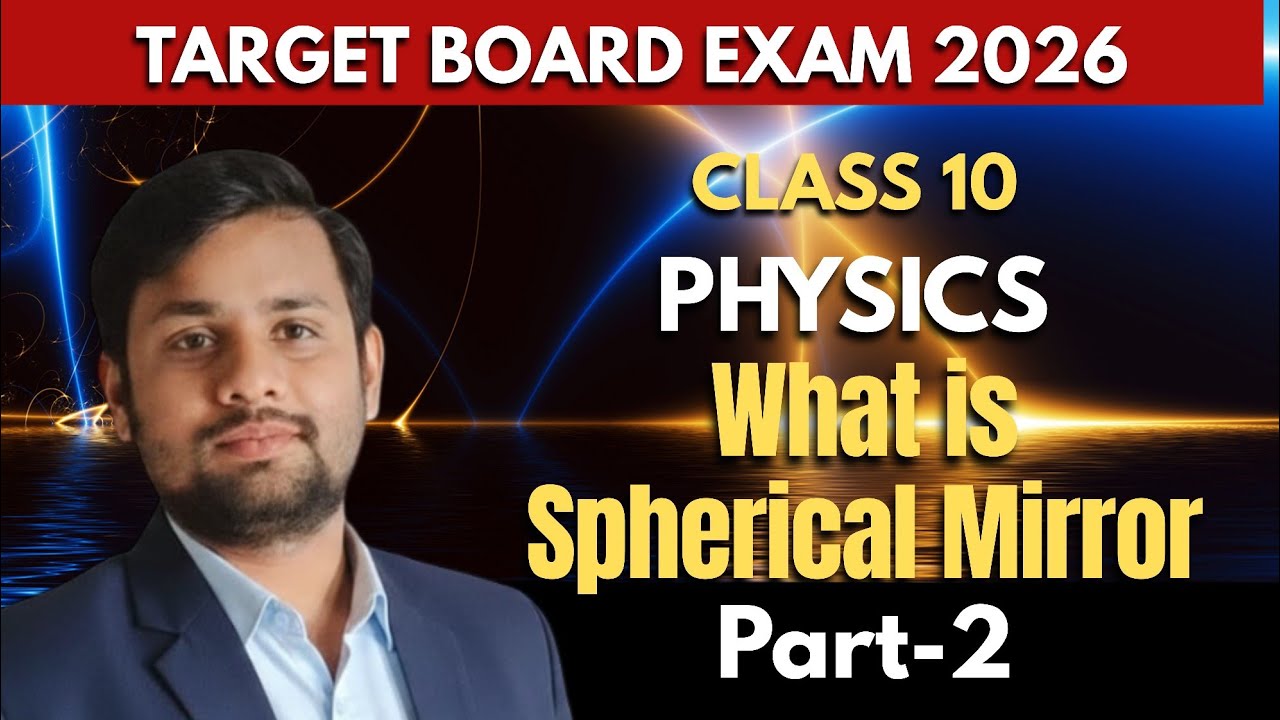 Light - Spherical Mirror|| Class - 10 || 💡💡 #class10 #science #board2026 #light #mirror #physics 
