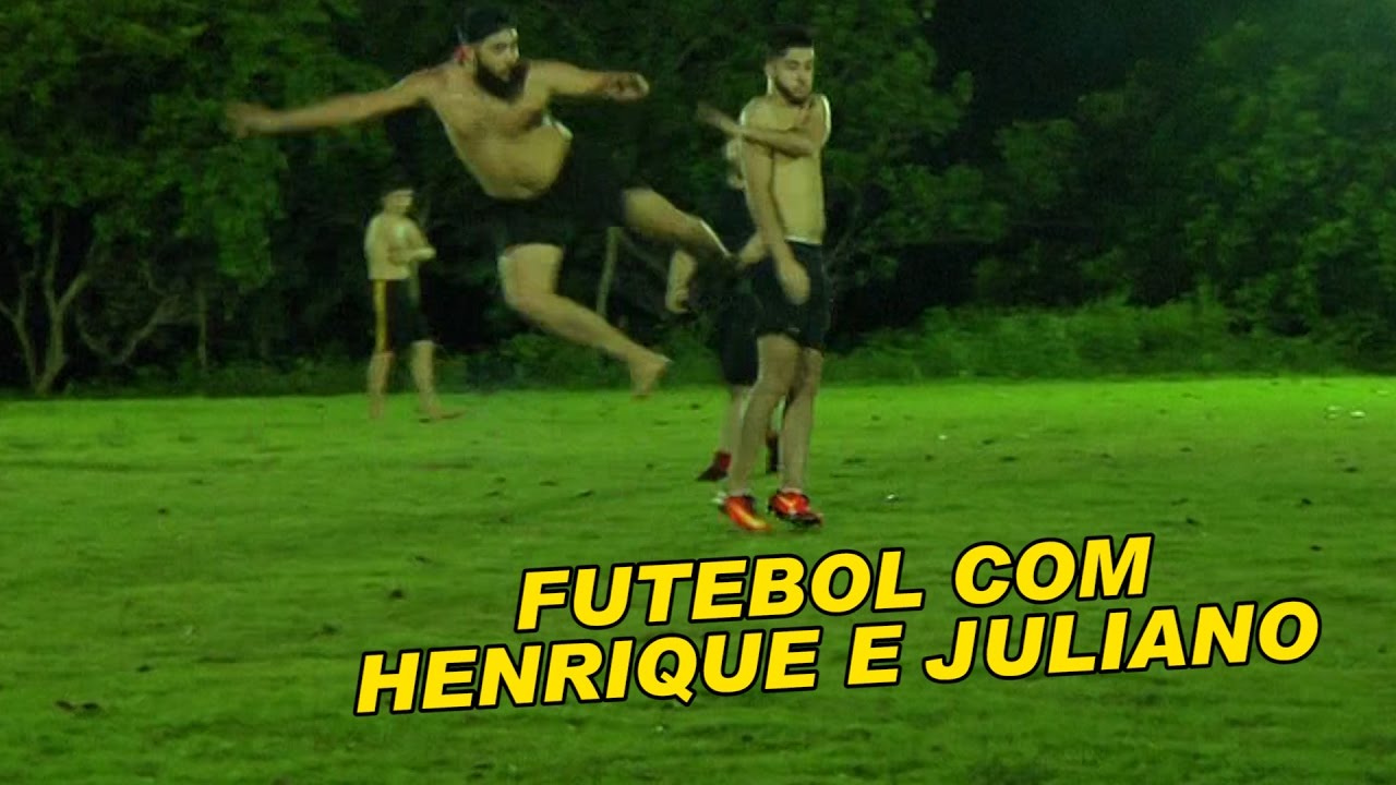 FUTEBOL COM HENRIQUE E JULIANO