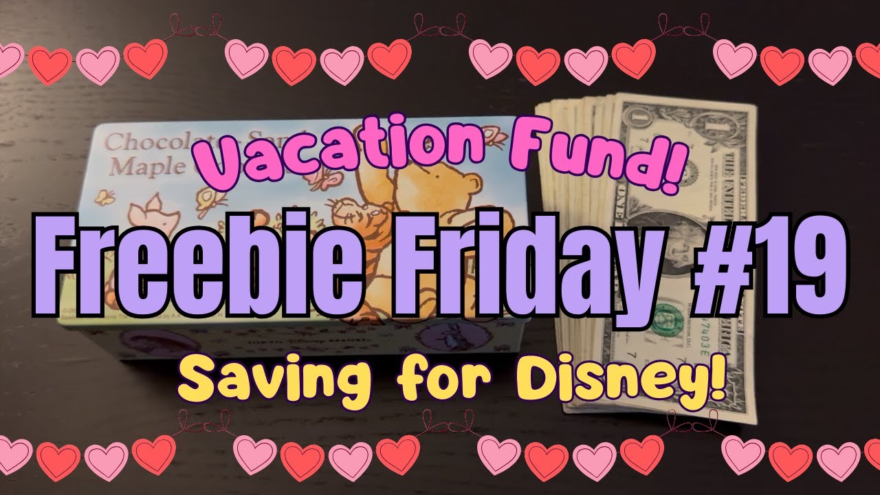 Freebie Friday #19 | Saving Money for Disney Vacation | 1st Week of February