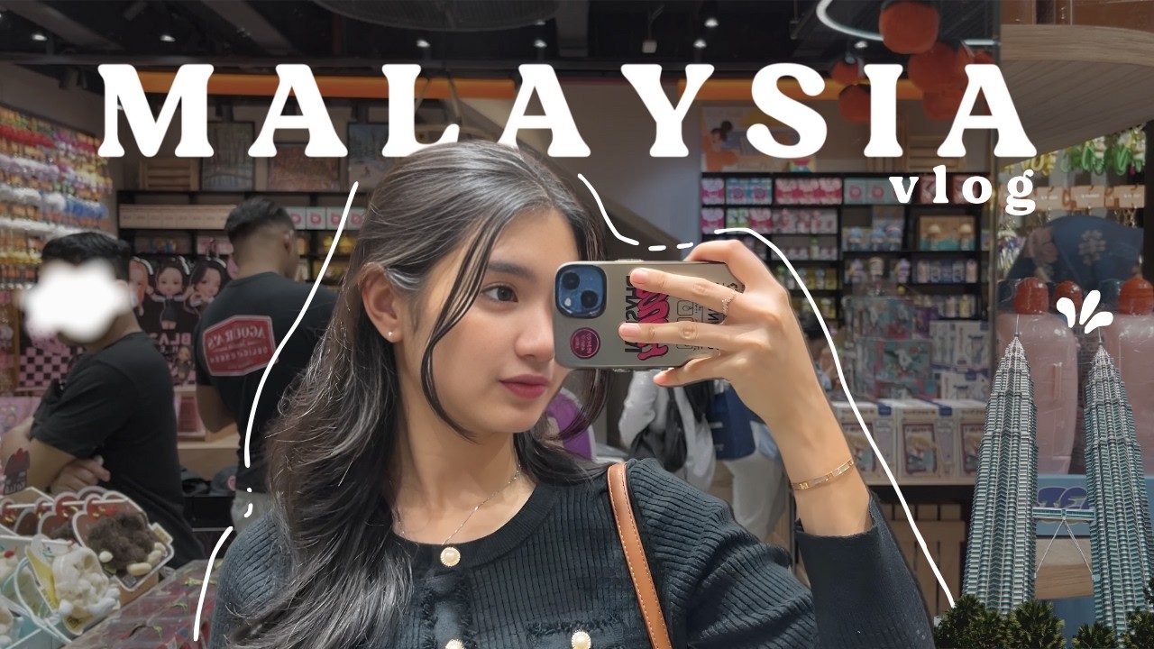 LIBURAN KE KUALA LUMPUR | MALAYSIA VLOG🇲🇾
