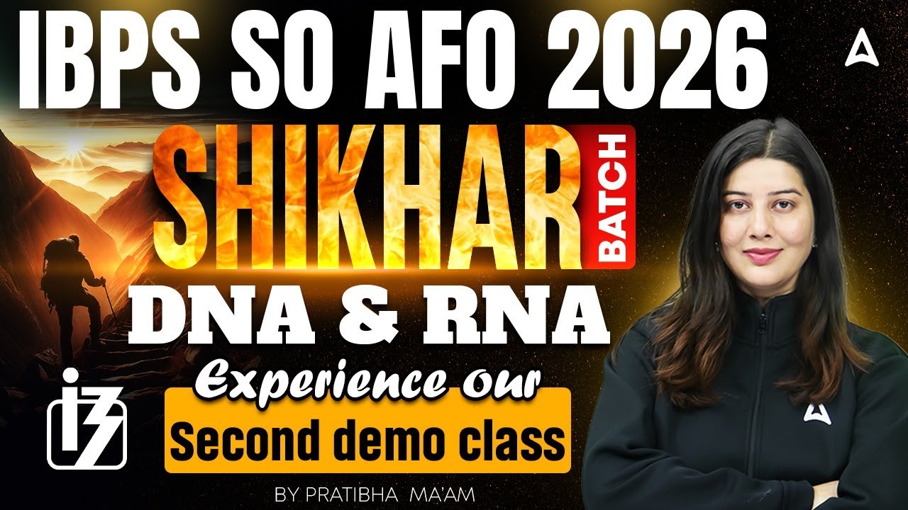 IBPS SO AFO 2026 | SHIKHAR Batch | Genetics | DNA & RNA | Second Demo Class By Pratibha Ma&rsquo;am