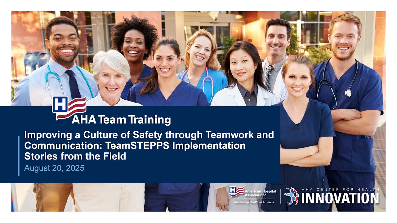[Webinar] Improving a Culture of Safety through Teamwork: TeamSTEPPS Stories from the Field
