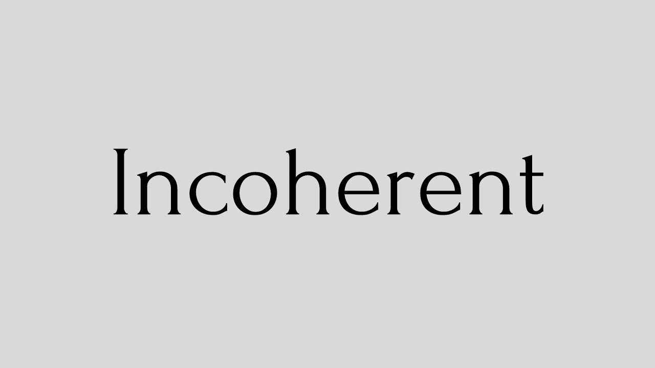 Incoherent Meaning - English Word of the Day
