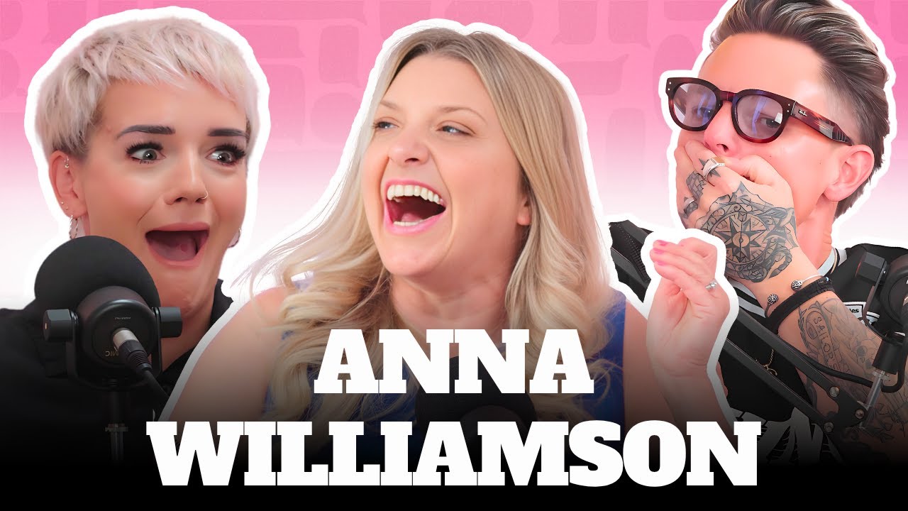 ANNA WILLIAMSON - (Ep.14) There I've Said It The Podcast