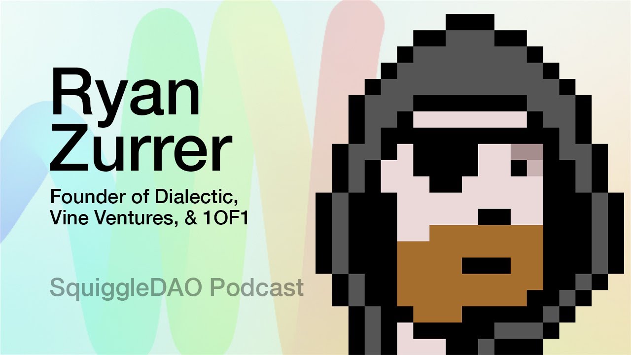 S2E6 - Ryan Zurrer Founder of Dialectic, Vine Ventures, & 1OF1