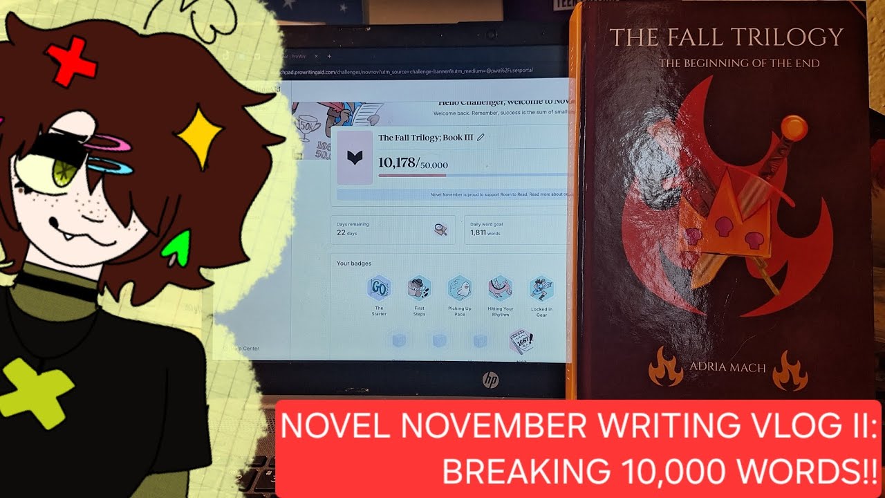 NOVEL NOVEMBER WRITING VLOG 2: BREAKING 10,000 WORDS!!