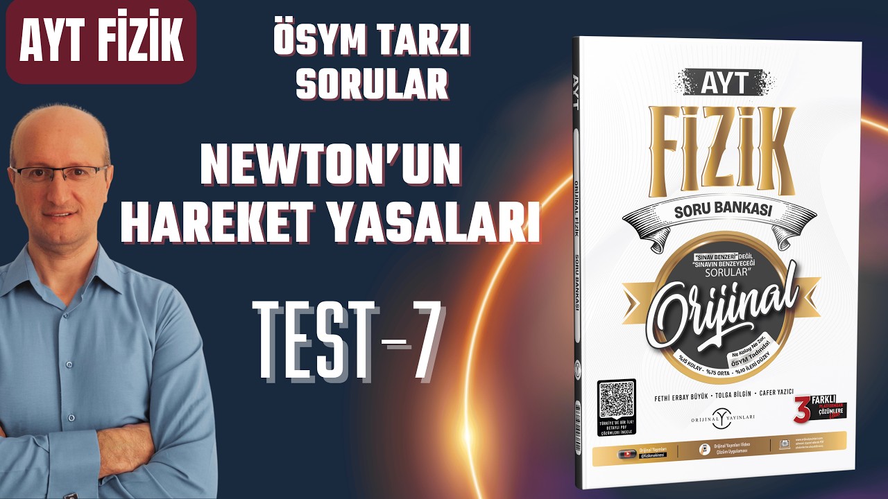 Newtonun Hareket Yasaları Test-7 Orijinal Yayınları AYT Fizik Soru Bankası [2026]