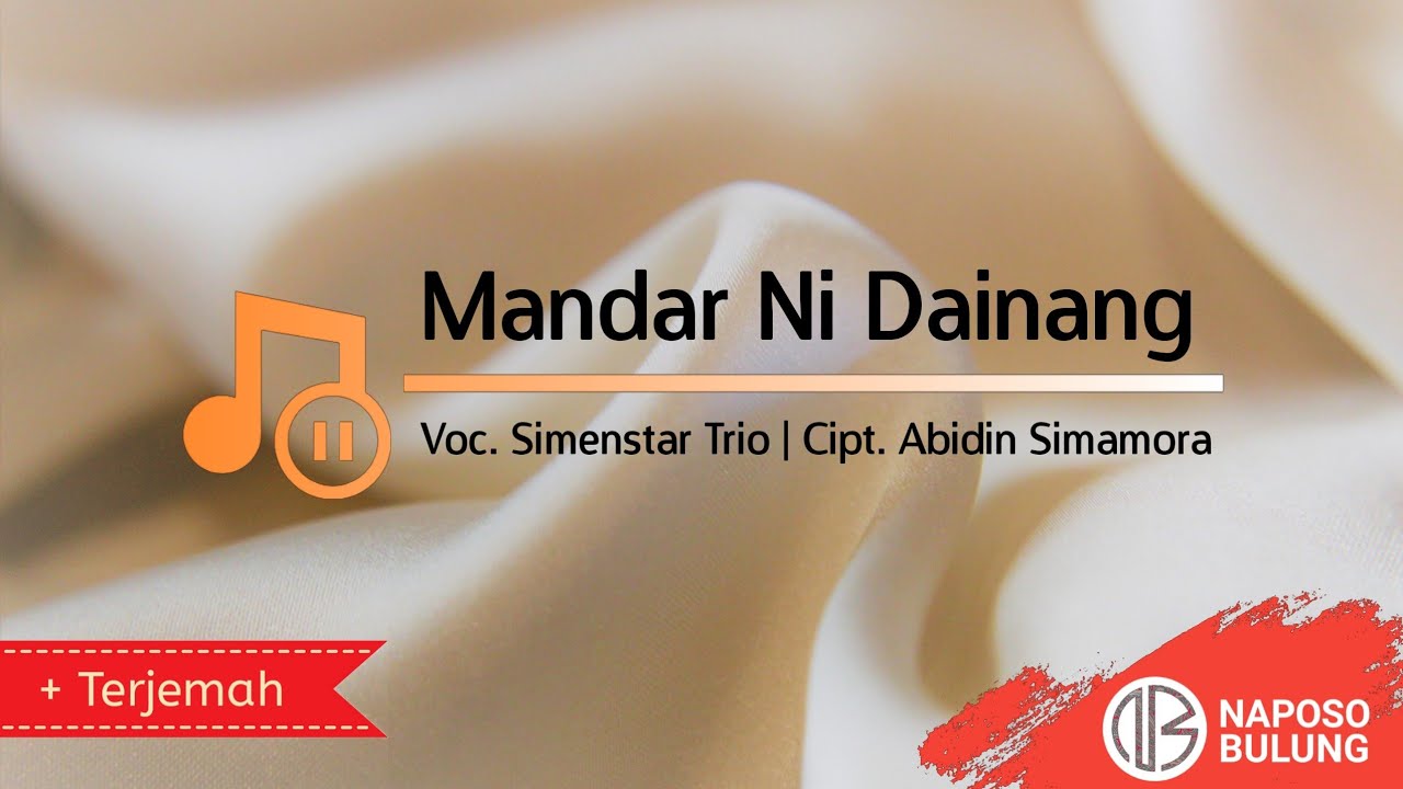 Mandar Ni Dainang - Simenstar Trio | Lirik dan Terjemah Lagu Batak Hits