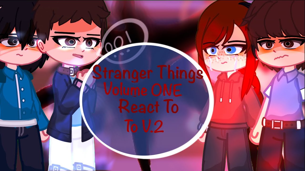 Stranger Things V.1 React To V.2||S4 V2 SPOILERS||GCRV||