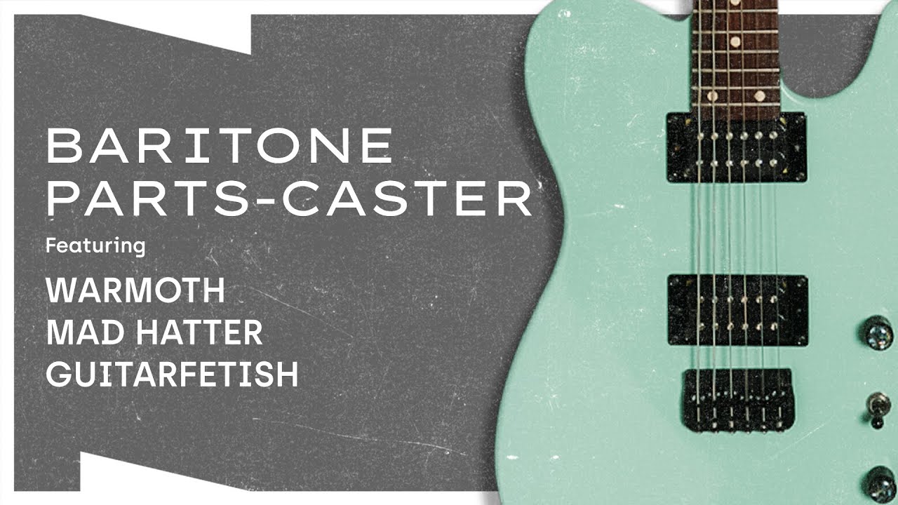 Baritone Parts-caster ft. Warmoth, Mad Hatter, and GuitarFetish