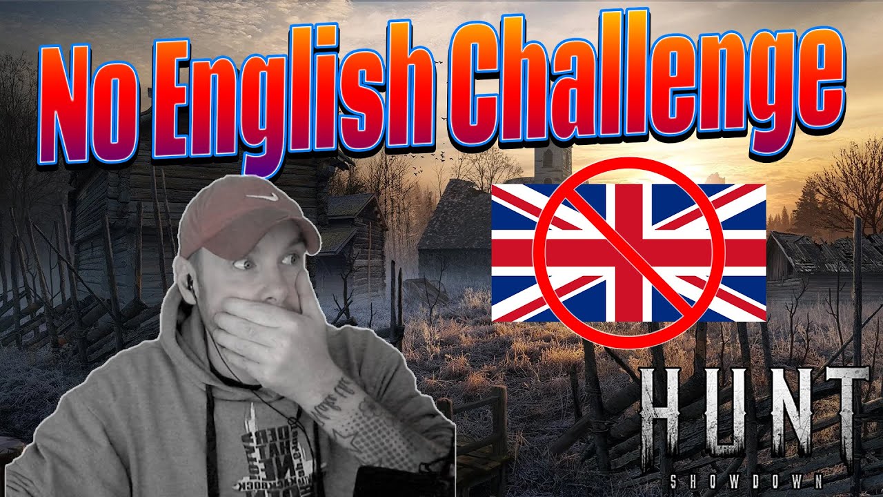 No English Challenge - Hunt Showdown #350