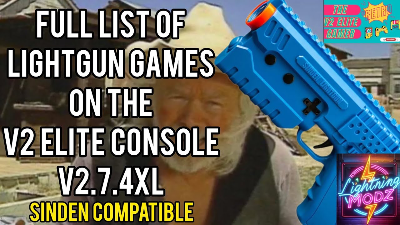 The full list of Light Gun games on the newly  updated V2 Elite Console V2.7.4XL.