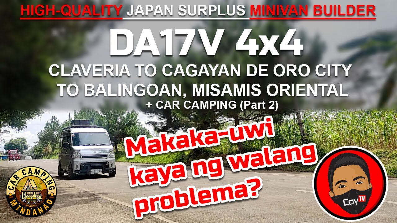DA17V Claveria Car Camping (Part 2) Surplus Minivan