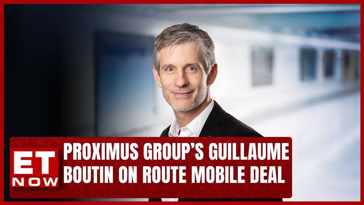 Proximus Group Exclusive On Route Mobile Deal | Guillaume Boutin | Business News | ET Now