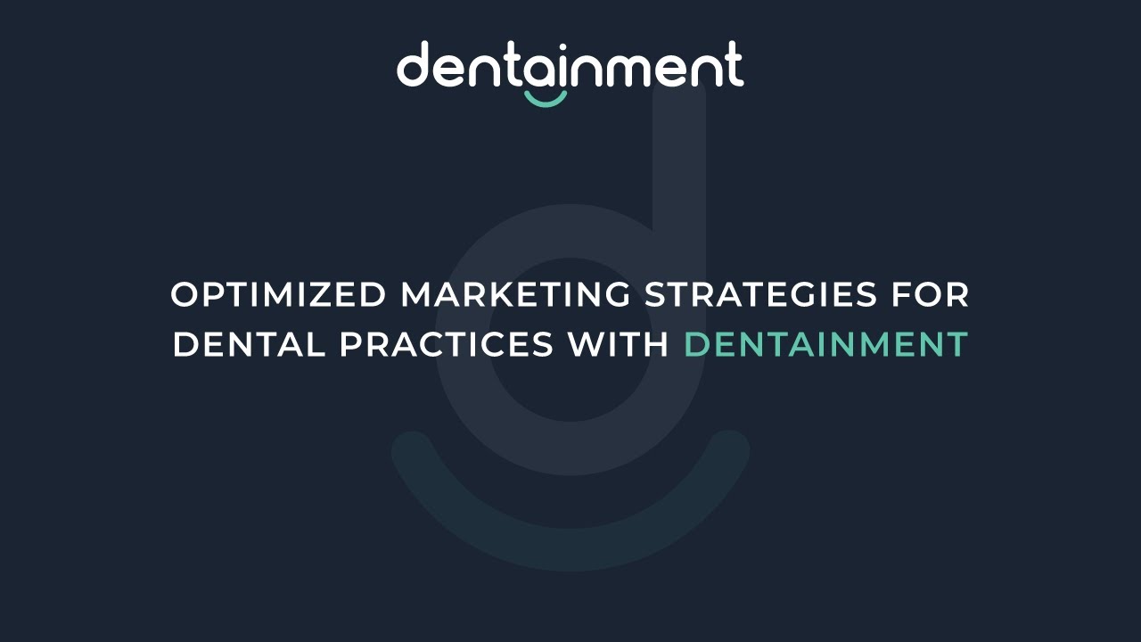 Optimized Marketing Strategies for Dental Practices with Dentainment