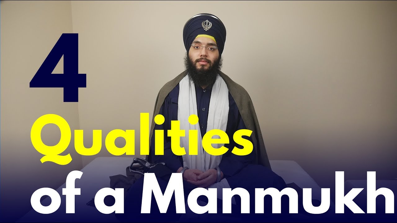 ਮਨਮੁਖਾਂ ਦੇ ਚਾਰਿ ਅਵਗੁਣ।   4 Qualities of a Manmukh