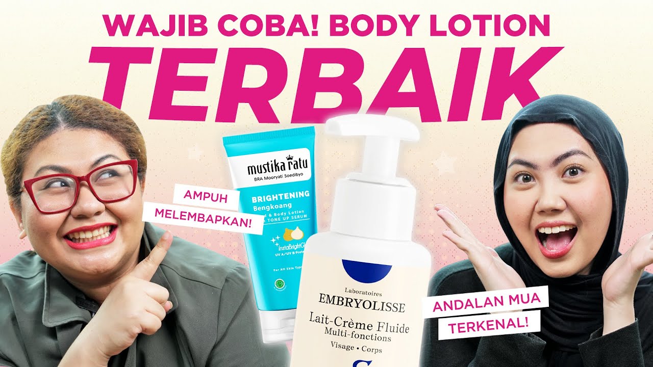 Mulai dari 10.000-an! Ini Body Lotion Terbaik yang Buat Kulit Kamu Cerah!
