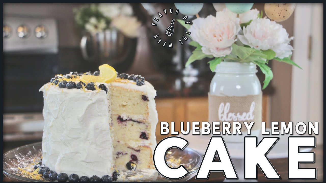 MOST DELICIOUS LEMON BLUEBERRY CAKE