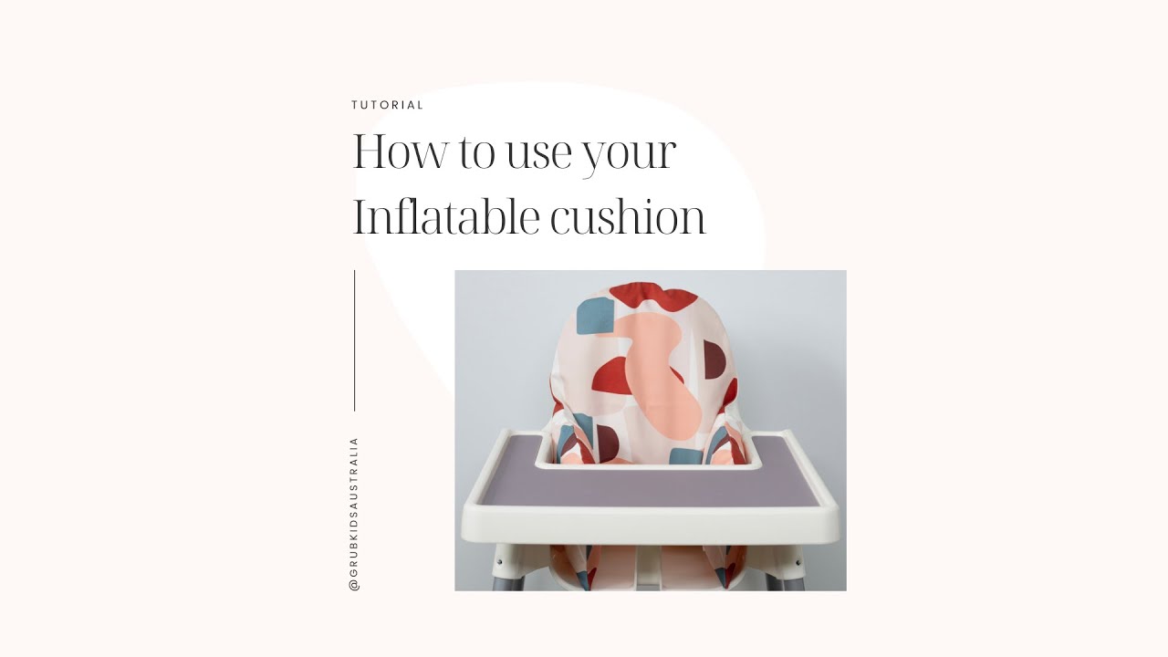 Grub Kids - How to use your inflatable Ikea Antilop support cushion?