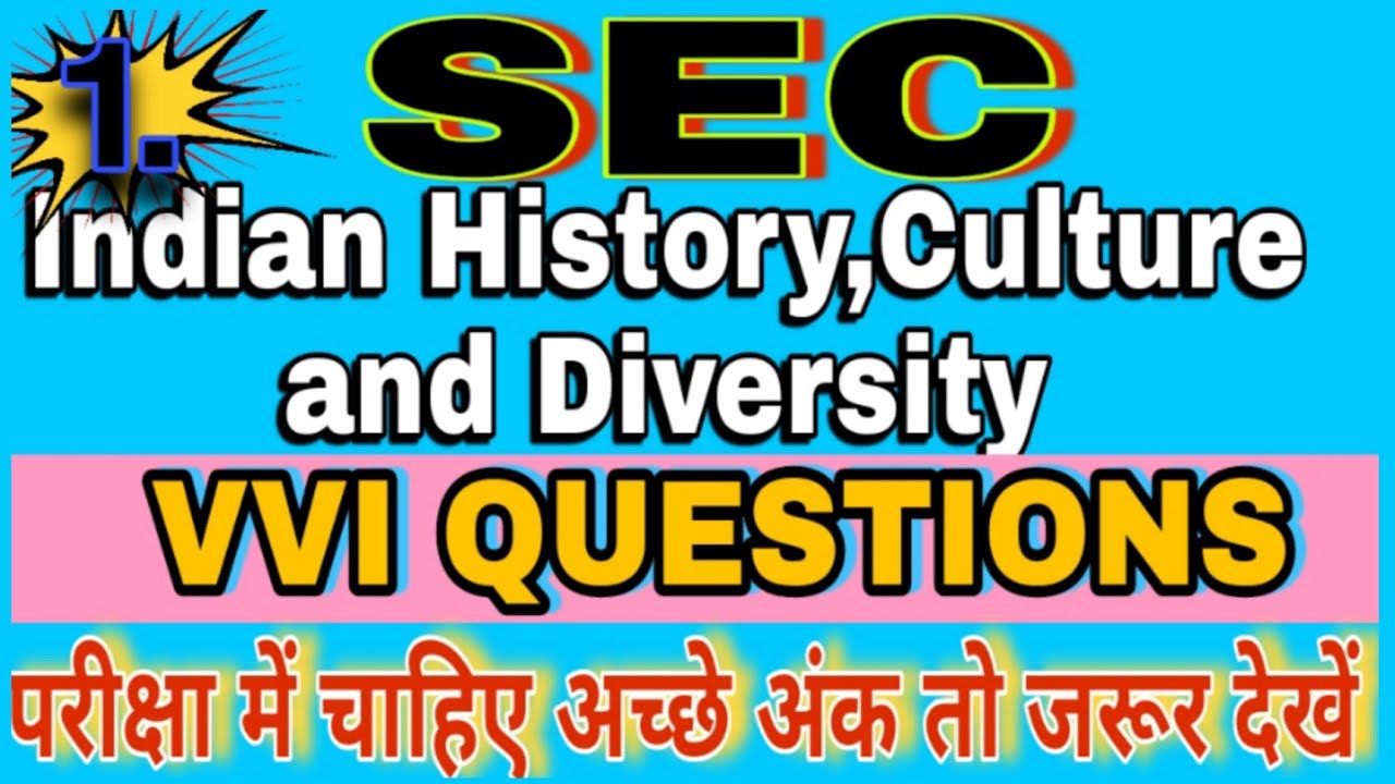 BA Semester 4 Sec Indian History culture and diversity। Vvi questions जरूर देखें।