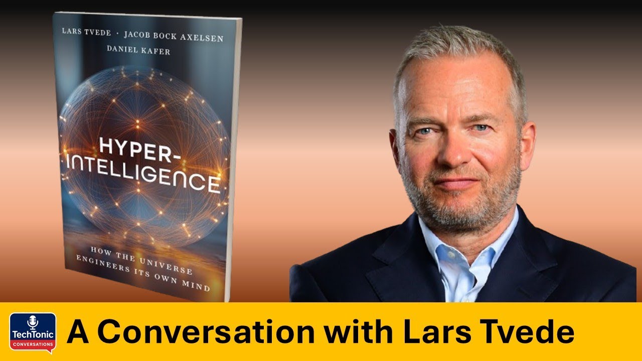 Lars Tvede: From the Big Bang to Hyperintelligence & The Future of Humanity