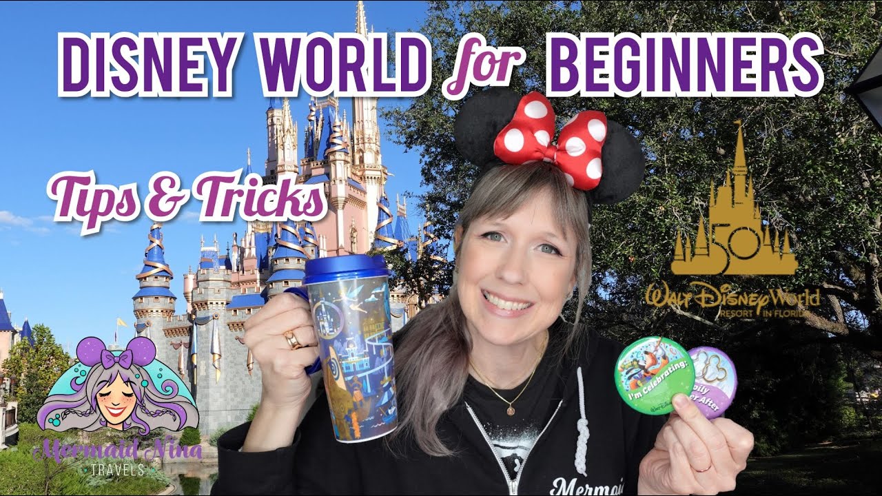 Disney World Tips 2022 for Beginners