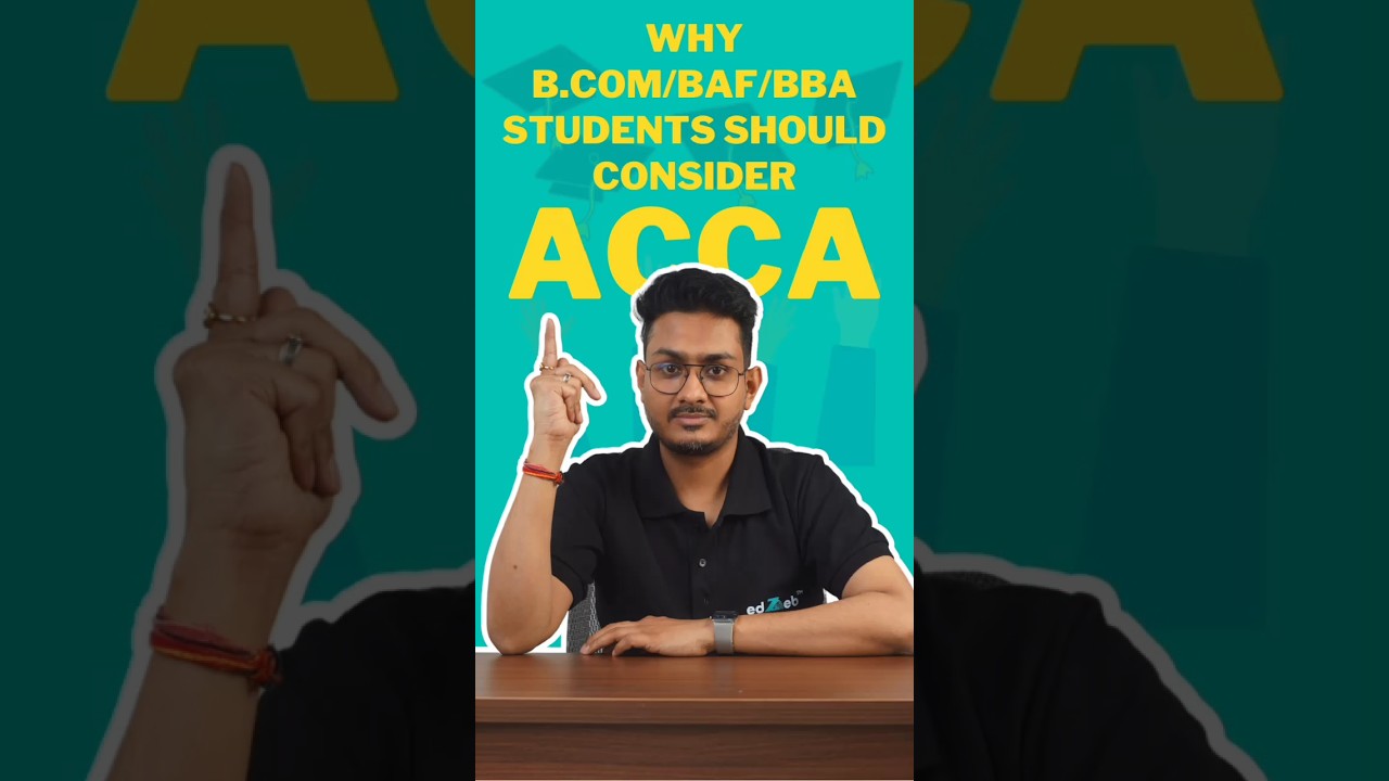 How ACCA Can Be the Best Option for You While You Complete Your Graduation | CA Akhil Iyer | edZeb
