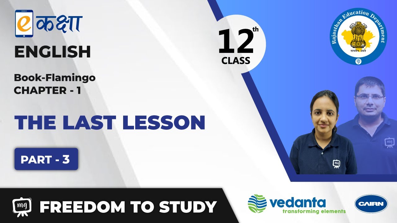 NCERT | CBSE | RBSE | Class - 12 | English | Flamingo | The Last Lesson | Part - 3