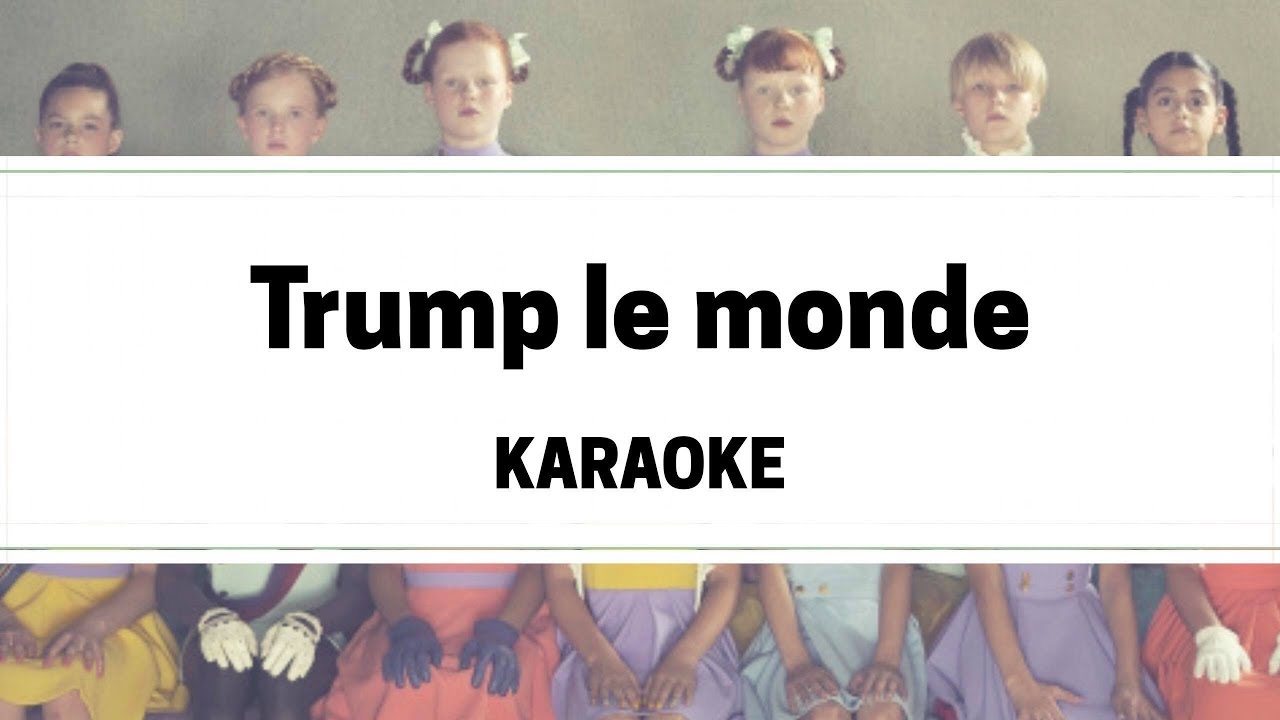 Indochine - Trump le monde (karaoké)