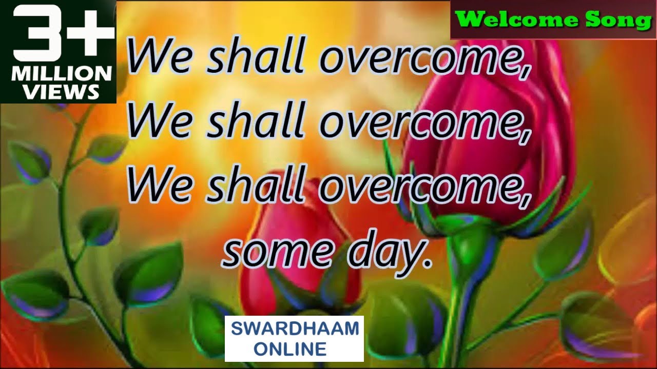 we shall overcome [song for  human being ] Original Music Pete Seeger  Rearranged by Manmohan  Panda