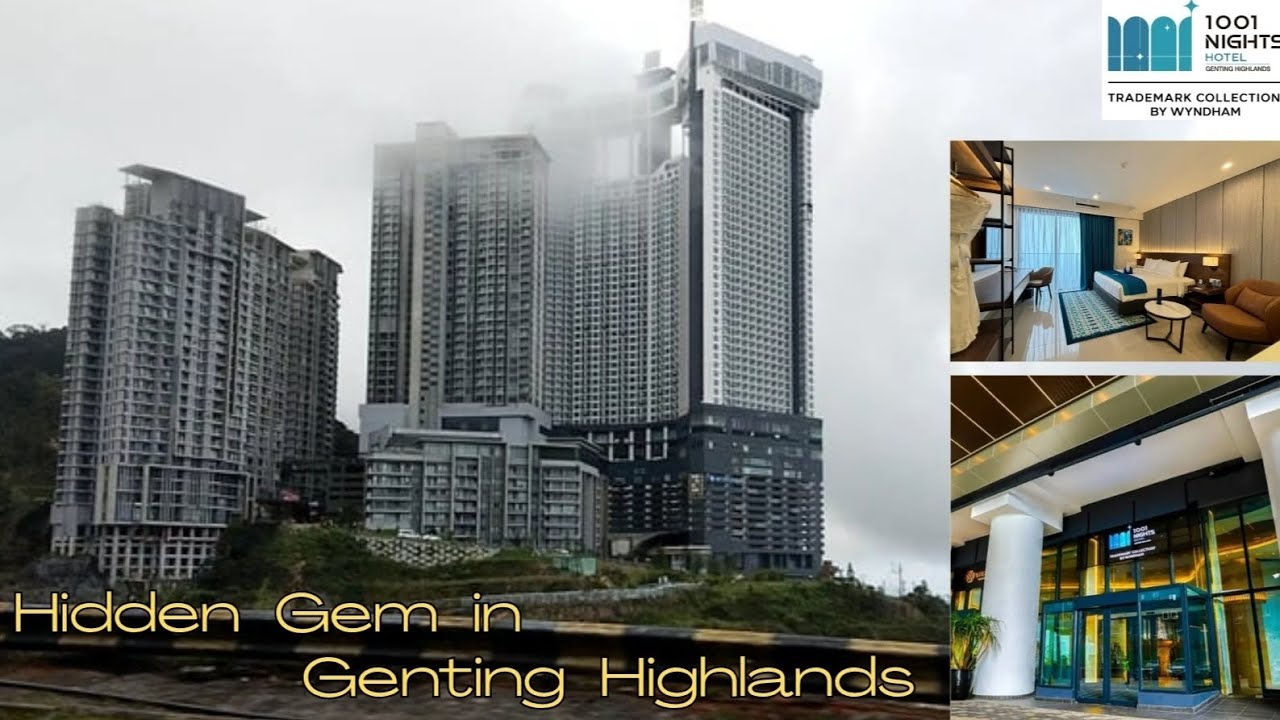 1001 Nights Hotel|Genting Highlands|Wyndham|Grand Ion Majestic|Sky Avenue|Hidden gem|Casino|Malaysia