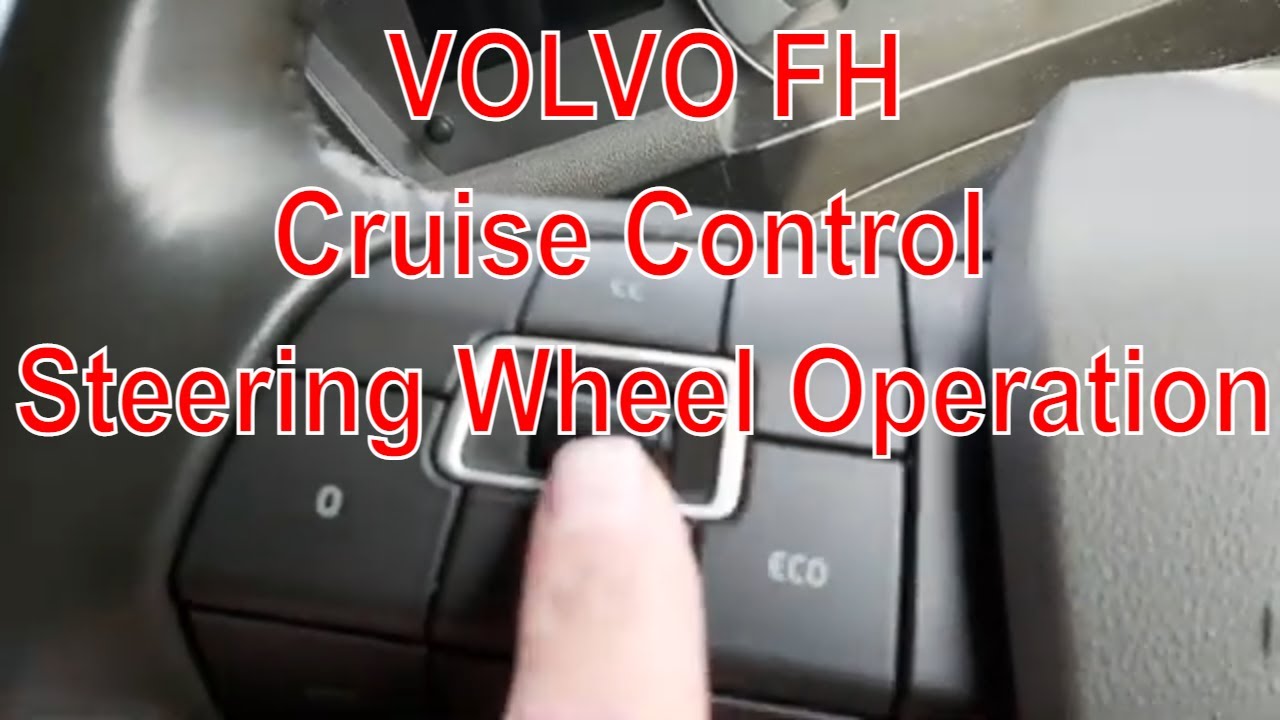 Volvo FH Cruise Control - Steering Wheel Operation