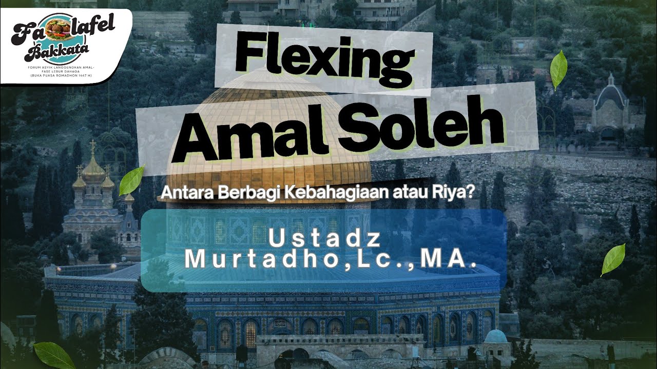 Flexing Amal Soleh? -- FALAFEL BAKKATA 1447 (Menebar Kebaikan, Energi Positif Terasakan)