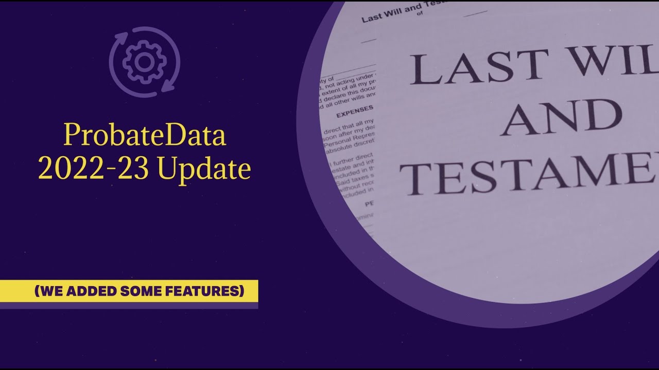 ProbateData 2022 23 Update - Added Features!