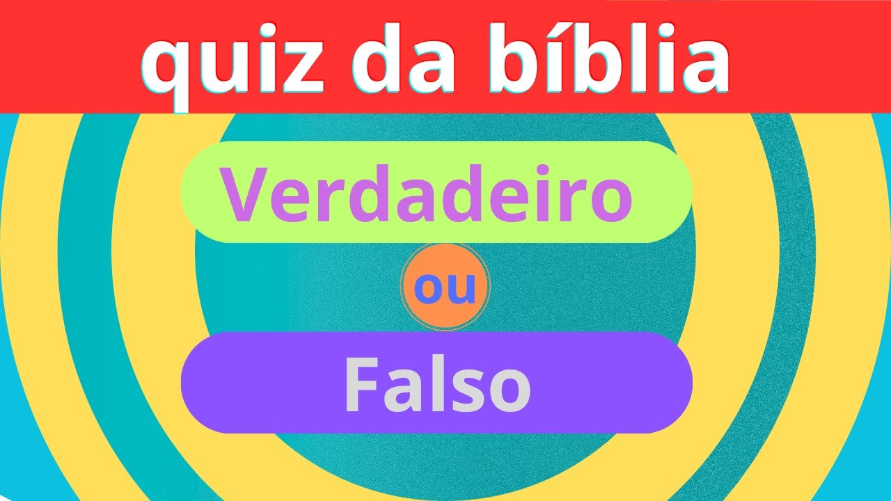 🙌 Você Sabe o Que É Verdadeiro ou Falso na Bíblia? | Desafio Bíblico Incrível! - desafio quiz D+