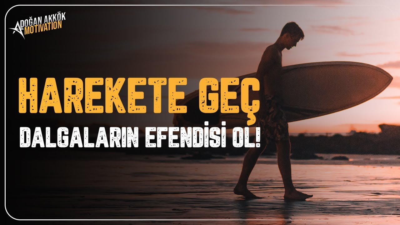 Harekete Ge&ccedil;mek İ&ccedil;in - Motivasyon Videosu
