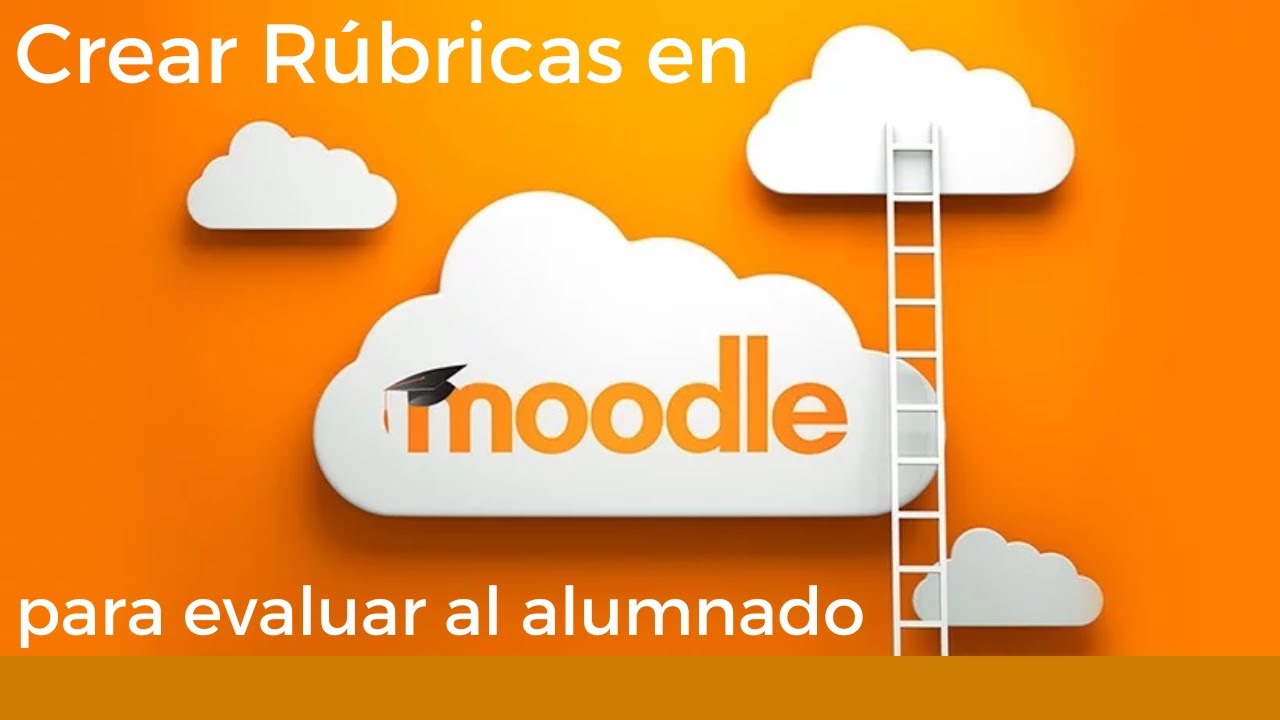 Crear rúbricas con Moodle para evaluar al alumnado