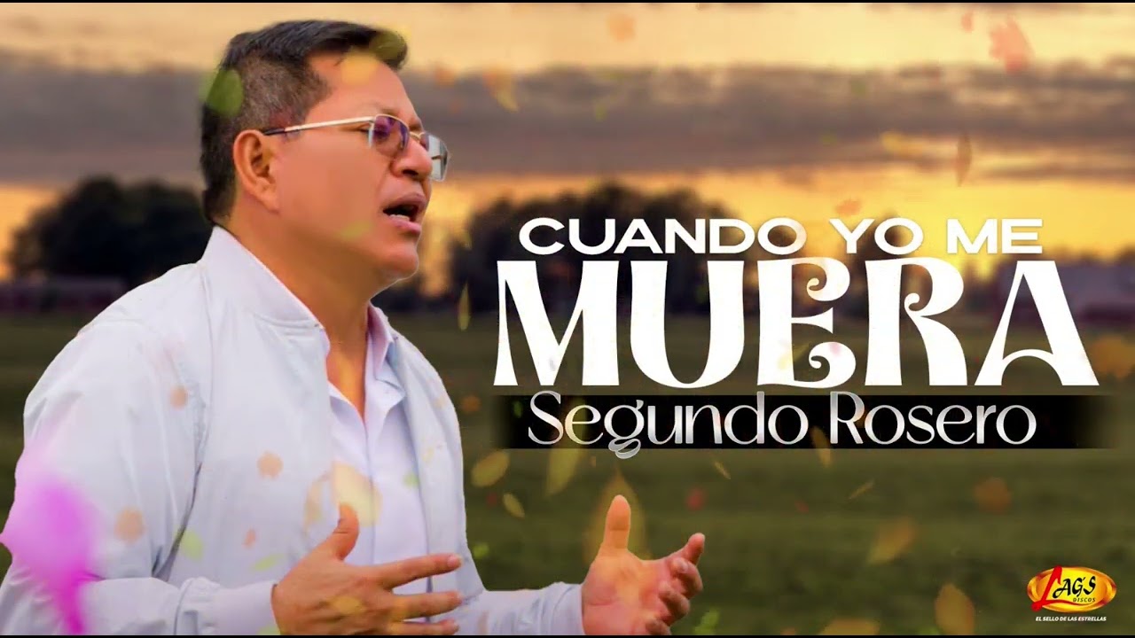 Segundo Rosero - Cuando Yo Me Muera / Bomba