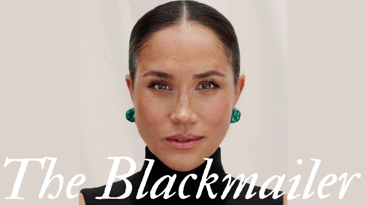 The Blackmailer: Just When You Thought Meghan Markle Couldn't Sink Any Lower