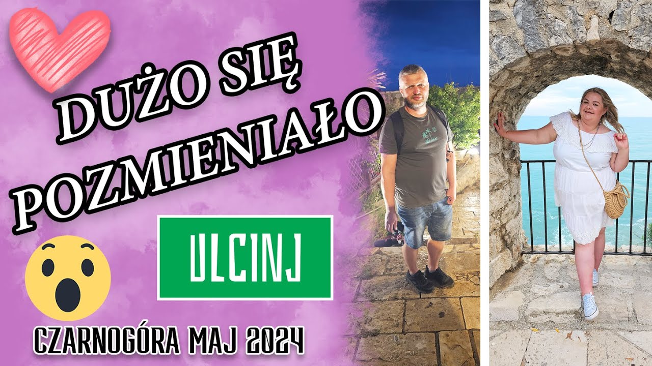 🤩🤩 DUŻO SIĘ TU POZMIENIAŁO I ODWIEDZAMY ULCINJ I #9 MAJ CZARNOG&Oacute;RA 2024 I MADZIOF VLOG