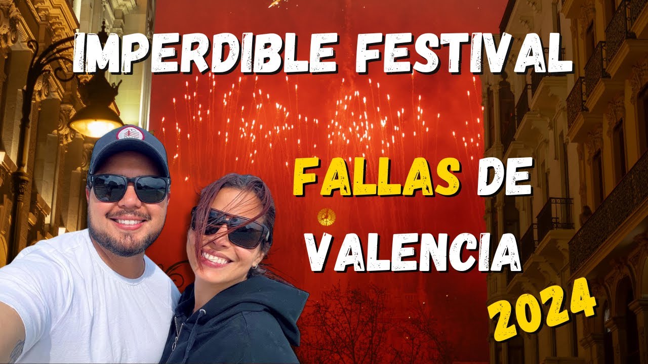 Descubre  las Fallas de Valencia 2024: IMPERDIBLE FESTIVAL | 🎇🧨🇪🇸
