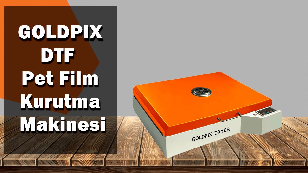 GOLDPIX DTF Pet Film Kurutma Makinesi Nasıl Kullanılır ? | Teknofinal