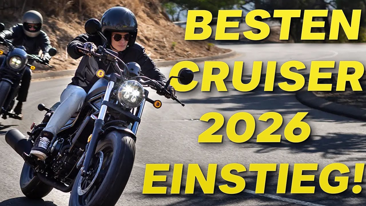 DIE BESTEN MOTORRAD EINSTEIGER CRUISER 2026