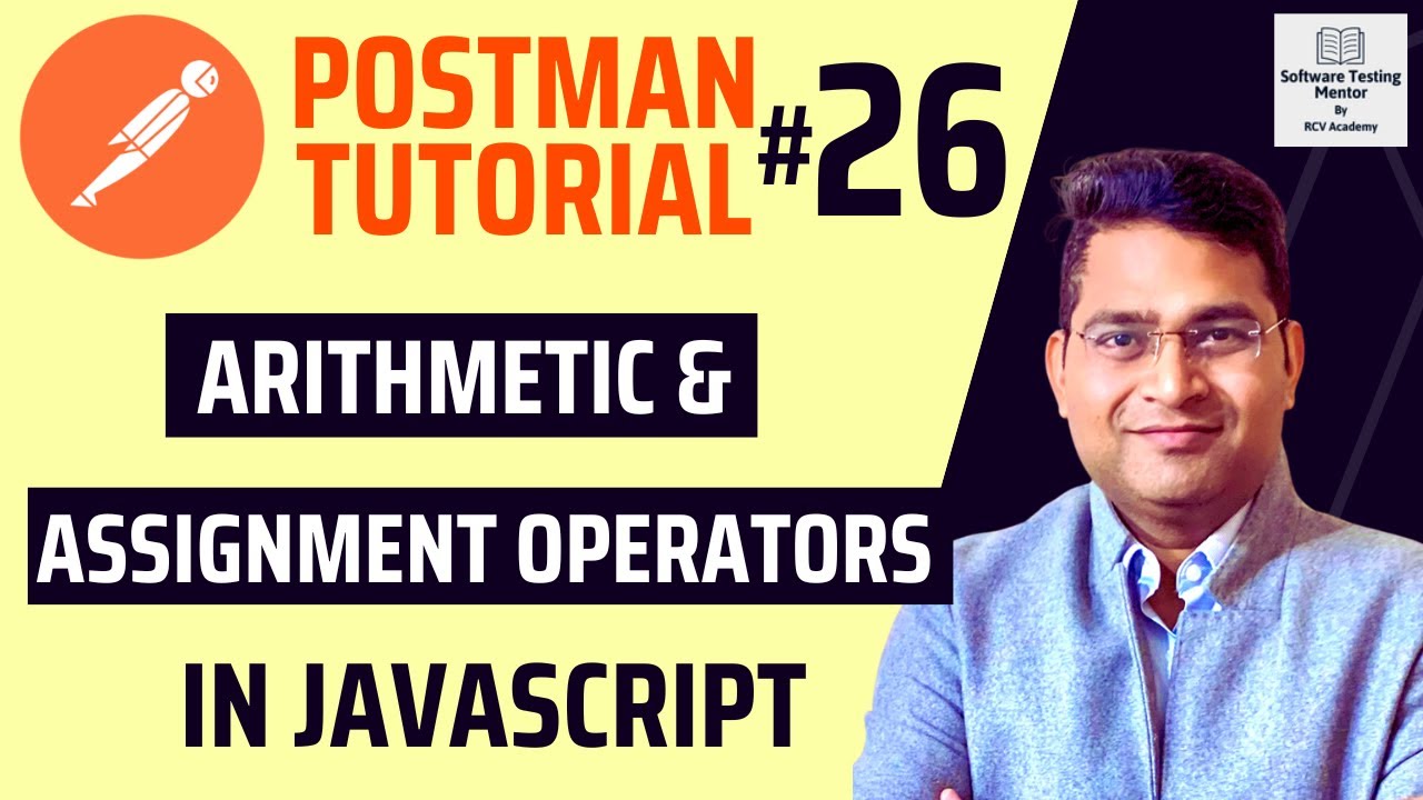 Postman Tutorial #26 - JavaScript Arithmetic and Assignment Operators