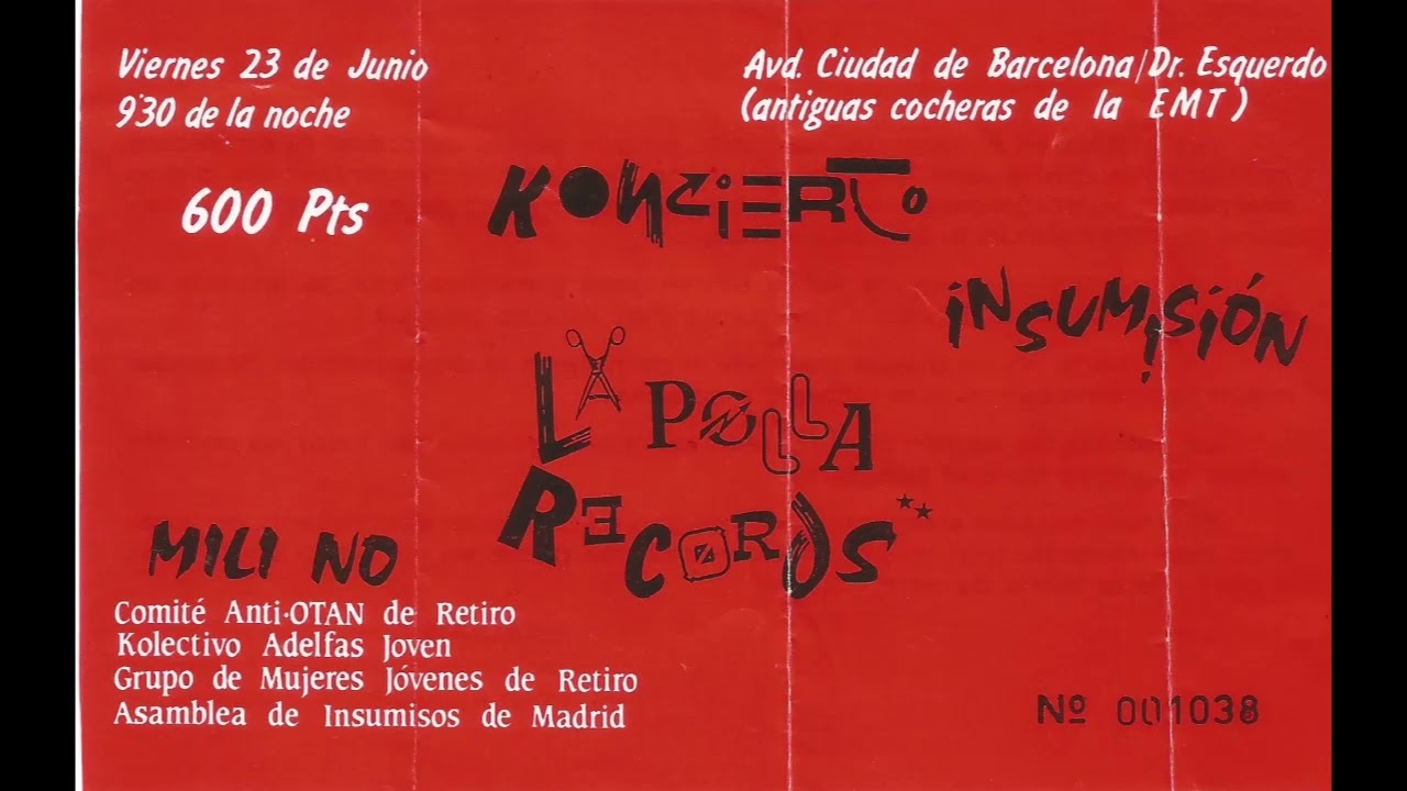 CONCIERTO LA POLLA RECORDS POR LA INSUMISION COCHERAS PACIFICO MADRID AÑO 89