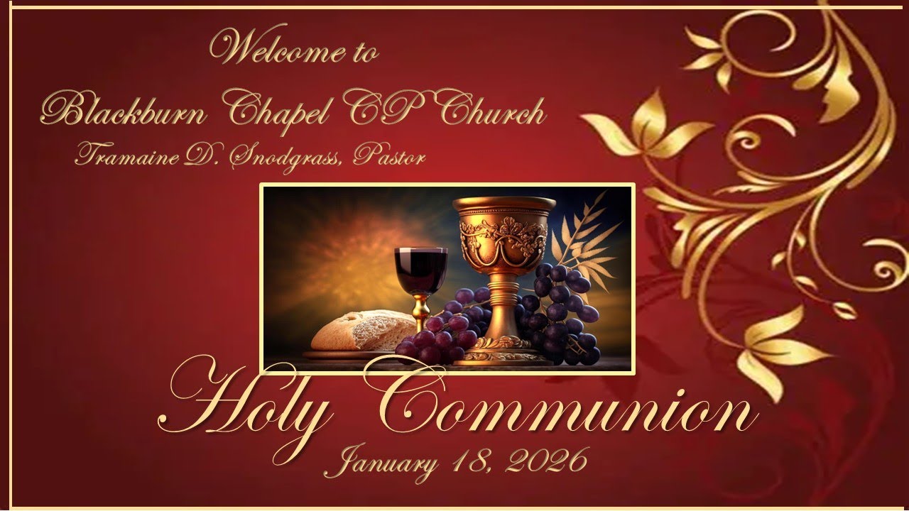 Morning Worship Holy Communion January 18th 2026, with Pastor Snodgrass in charge of service.