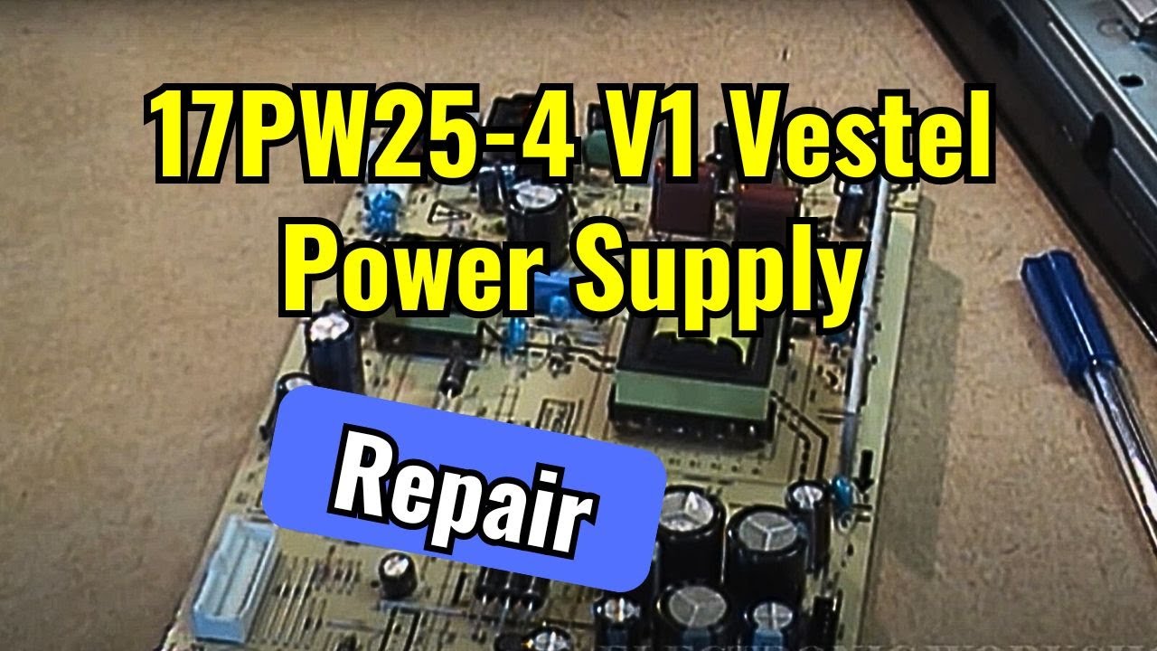17PW25-4 V1 Vestel PSU Repair