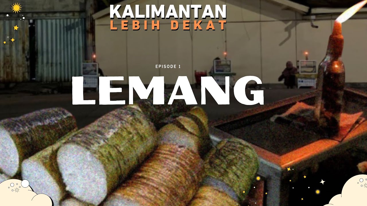 Lemang, Kuliner Samarinda yang tak lekang oleh waktu | S1 - Episode 1 #KALIMANTANLEBIHDEKAT