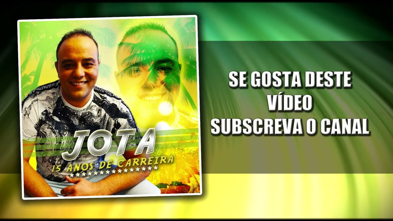 JOTA - 15 ANOS DE CARREIRA - MÚSICA DE BAILE - ÁLBUM COMPLETO