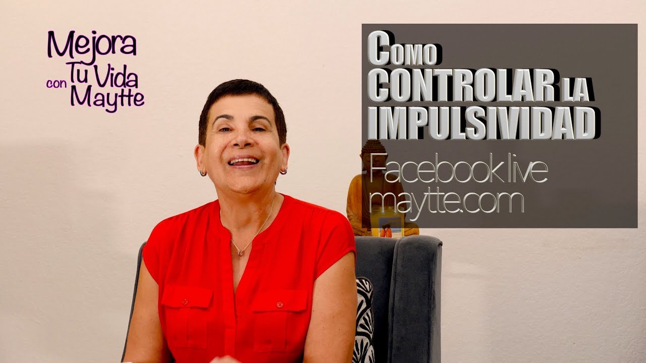 Estrategias para Controlar la Impulsividad - Maytte